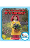 How Do You Know It's Spring? (Rookie Read-About Science: Seasons)