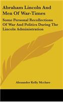 Abraham Lincoln And Men Of War-Times