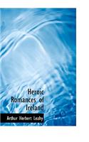 Heroic Romances of Ireland: (English)