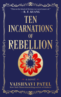 Ten Incarnations of Rebellion: A Novel