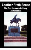 Another Sixth Sense: The Fort Lauderdale Story(English)