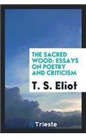 The Sacred Wood: Essays on Poetry and Criticism