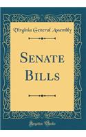 Senate Bills (Classic Reprint)