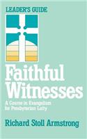 Faithful Witnesses: Course in Evangelism for Presbyterian Laity(English)