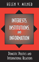 Interests, Institutions, and Information