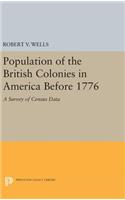 The Population of the British Colonies in America Before 1776
