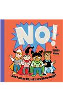 NO! ...And I mean NO, let's say NO to drugs!