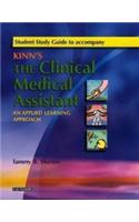 Student Study Guide to Accompany Kinn's the Clinical Medical Assistant