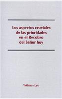 Los Aspectos Cruciales de las Prioridades en el Recobro del Senor Hoy