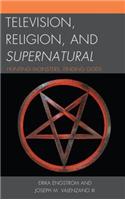Television, Religion, and Supernatural