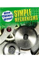 How Things Work: Simple Mechanisms