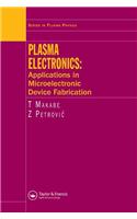 Plasma Electronics: Applications in Microelectronic Device Fabrication