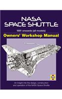 NASA Space Shuttle Owners' Workshop Manual: 1981 Onwards (All Models): An Insight Into the Design, Construction and Operation of the NASA Space Shuttl