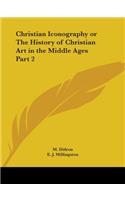 Christian Iconography or The History of Christian Art in the Middle Ages Part 2