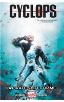 Cyclops Volume 2: A Pirate's Life For Me