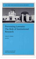 Preventing Lawsuits: The Role of Institutional Research: New Directions for Institutional Research, Number 96