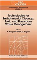 Technologies for Environmental Cleanup: Toxic and Hazardous Waste Management