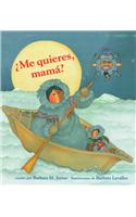 ME Quieres, Mama?