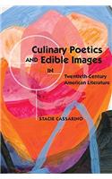 Culinary Poetics and Edible Images in Twentieth-Century American Literature
