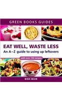 Eat Well, Waste Less