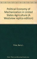 The Political Economy of Mechanization in U.S. Agriculture