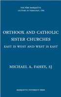 Orthodox and Catholic Sister Churches