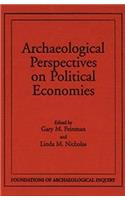 Archaeological Perspectives On Political Economies