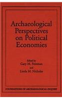 Archaeological Perspectives on Political Economies