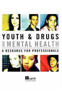 Youth & Drugs and Mental Health