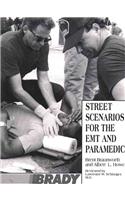 Street Scenarios for the EMT and Paramedic