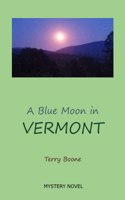 Blue Moon in VERMONT
