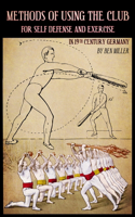 Methods of Using the Club for Self-Defense and Exercise in 19th Century Germany