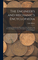 The Engineer's and Mechanic's Encyclopædia