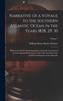 Narrative of a Voyage to the Southern Atlantic Ocean in the Years 1828, 29, 30
