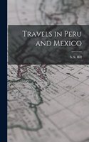 Travels in Peru and Mexico