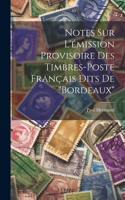 Notes sur l'émission provisoire des timbres-poste français dits de 