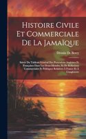 Histoire Civile Et Commerciale De La Jamaïque