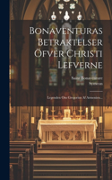 Bonaventuras Betraktelser Öfver Christi Lefverne