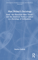 Max Weber’s Sociology