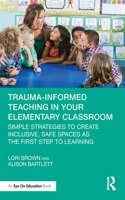 Trauma-informed Teaching in Your Elementary Classroom