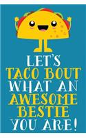 Let's Taco Bout What An Awesome Bestie You Are!