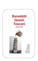 Benedetti questi Toscani: manuale per conoscere ed interpretare i toscani