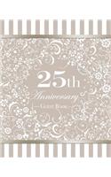 25th Anniversary Guest Book: Beautiful Ornate 25th Silver Wedding Anniversary Party Guestbook 8x10 Table Decoration Book and Practical Memorable Gift for a Beautiful Couple.