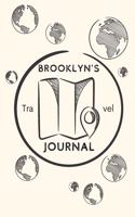 Brooklyn's Travel Journal: Personalized lined journal, notebook or travel diary. 6"x9" Softcover 110 lined pages - Great Travel Gift!