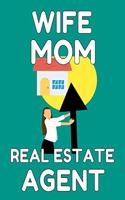 Wife Mom Real Estate Agent