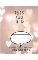 IT IS WA IT IS Composition Notebook - College Ruled, 8.5 x 11