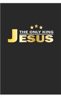 The only King Jesus