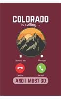 Colorado Is Calling And I Must Go: Lined Notebook