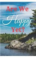Are We Happy Yet?