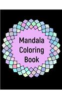 Mandala Coloring Book: The Ultimate Pattern Meditation Coloring Book is 8..5X11 41 Pages To Color In: Makes A Great Meditation Stress Relieving Gift For Men or Women.